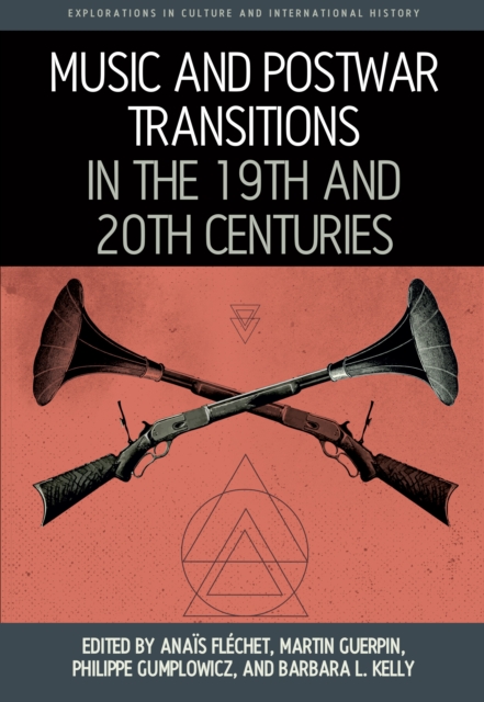 Music and Postwar Transitions in the 19th and 20th Centuries, EPUB eBook