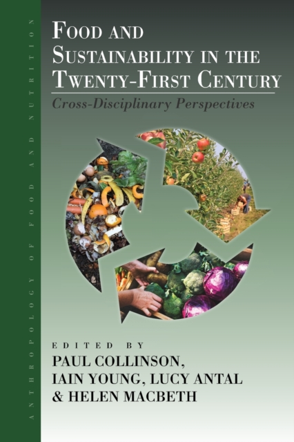 Food and Sustainability in the Twenty-First Century : Cross-Disciplinary Perspectives, Paperback / softback Book