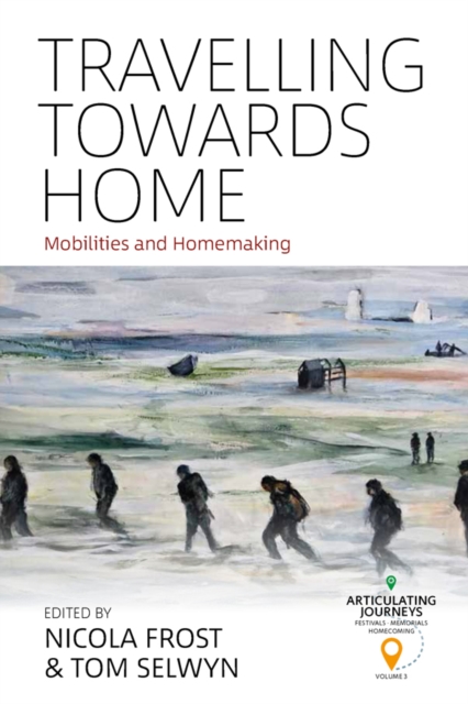 Travelling towards Home : Mobilities and Homemaking, Paperback / softback Book