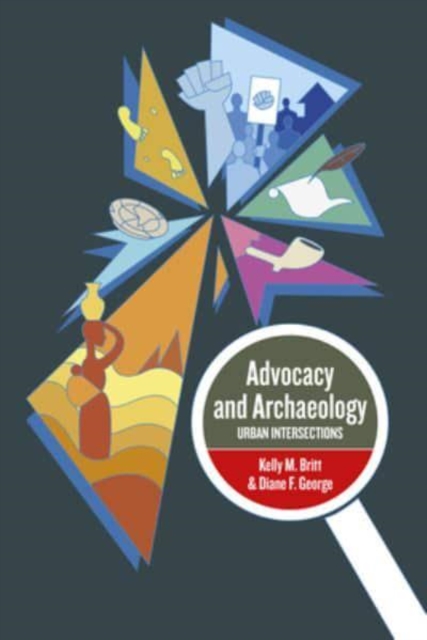 Advocacy and Archaeology : Urban Intersections, Hardback Book