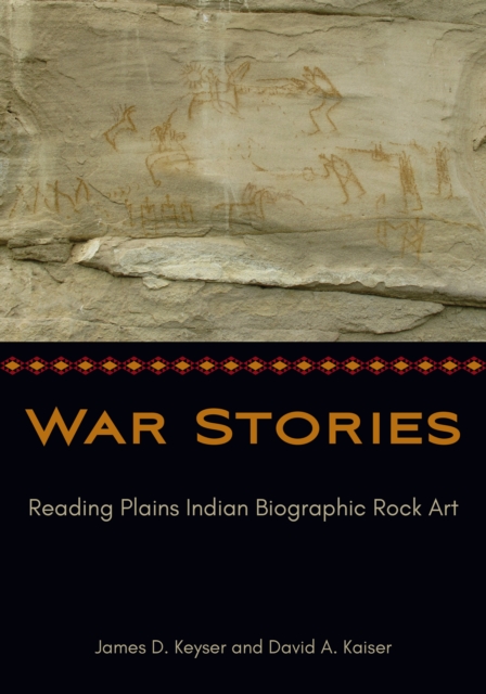 War Stories : Reading Plains Indian Biographic Rock Art, EPUB eBook