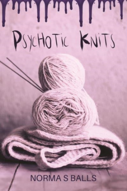 Psychotic Knits, Paperback / softback Book