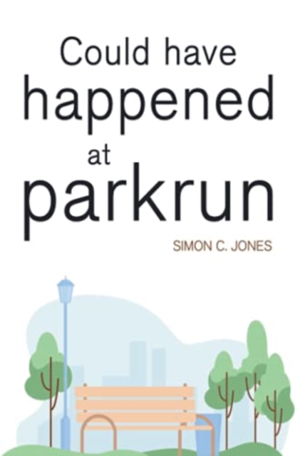 Could Have Happened at parkrun, Paperback / softback Book