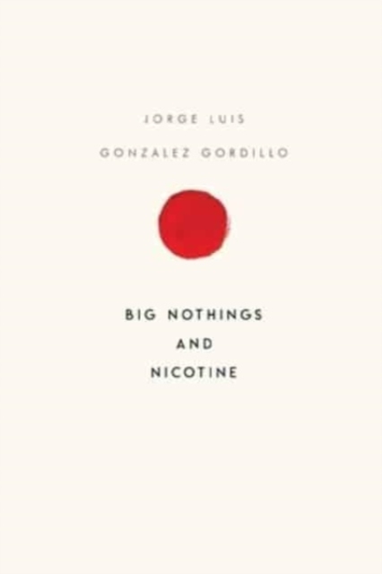 Big Nothings and Nicotine, Paperback / softback Book