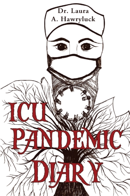 ICU Pandemic Diary, Paperback / softback Book
