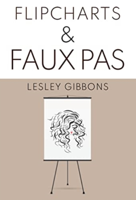 Flipcharts & Faux Pas, Paperback / softback Book