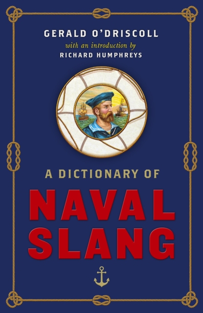 A Dictionary of Naval Slang, Hardback Book