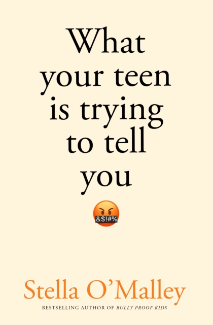 What Your Teen is Trying to Tell You, Paperback / softback Book
