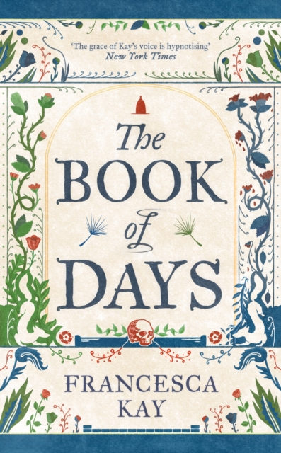The Book of Days : ‘Richly imagined and skillfully crafted’ The Spectator, Hardback Book