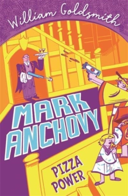 Mark Anchovy: Pizza Power (Mark Anchovy 3), Paperback / softback Book