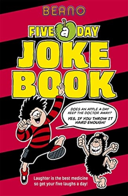 Beano Five-a-Day Joke Book : Laughter is the best medicine, so get your five laughs a day!, Paperback / softback Book