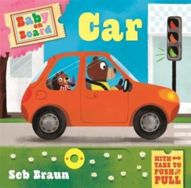 Baby on Board: Car : A Push, Pull, Slide Tab Book, Board book Book