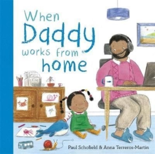 When Daddy Works From Home, Board book Book