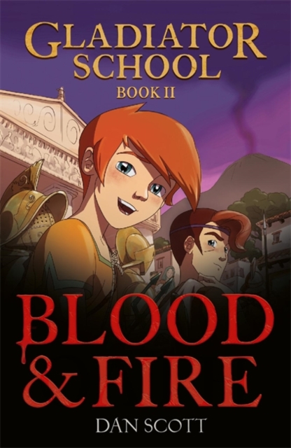 Gladiator School 2: Blood & Fire, Paperback / softback Book