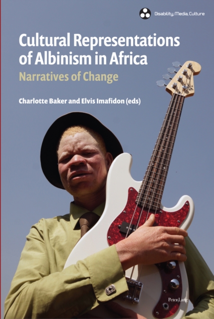 Cultural Representations of Albinism in Africa : Narratives of Change, EPUB eBook