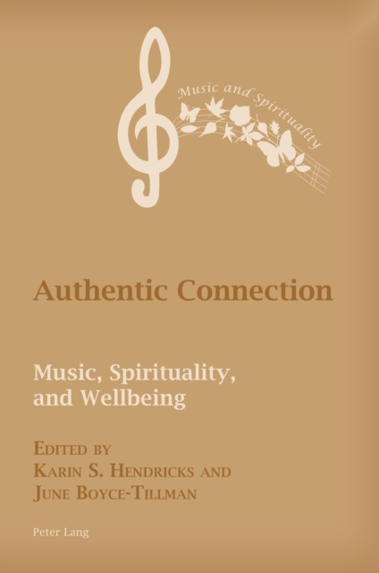 Authentic Connection : Music, Spirituality, and Wellbeing, Paperback / softback Book