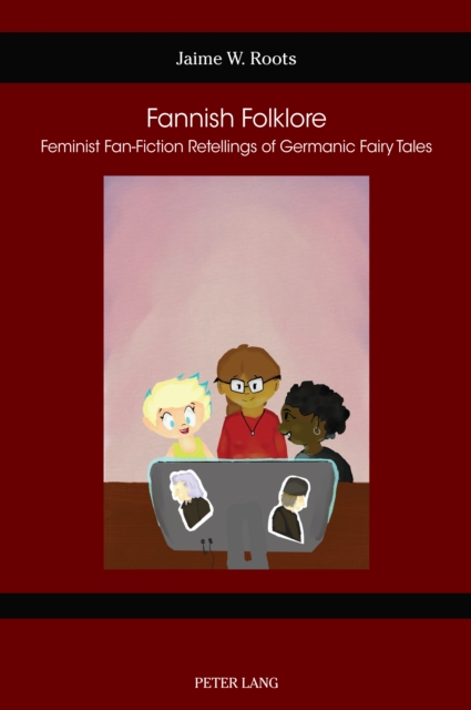 Fannish Folklore : Feminist Fan-Fiction Retellings of Germanic Fairy Tales, PDF eBook