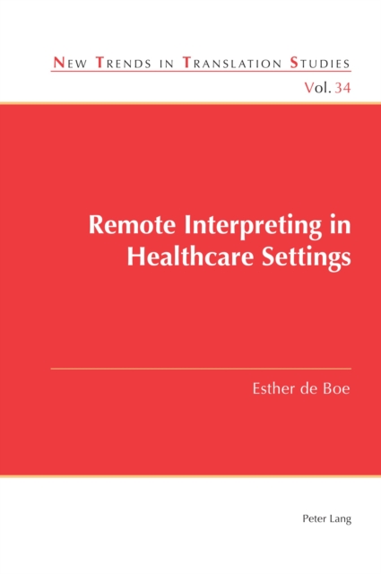 Remote Interpreting in Healthcare Settings, Paperback / softback Book