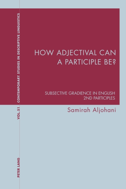 How adjectival can a participle be? : Subsective Gradience in English 2nd Participles, EPUB eBook