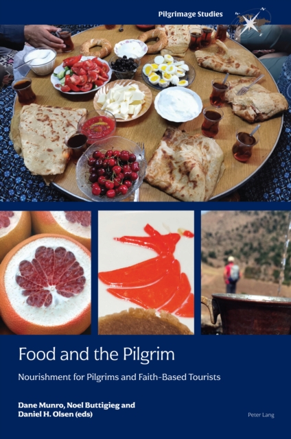 Food and the Pilgrim : Nourishment for Pilgrims and Faith-Based Tourists, Paperback / softback Book