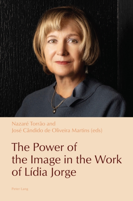 The Power of the Image in the Work of Lidia Jorge, Paperback / softback Book