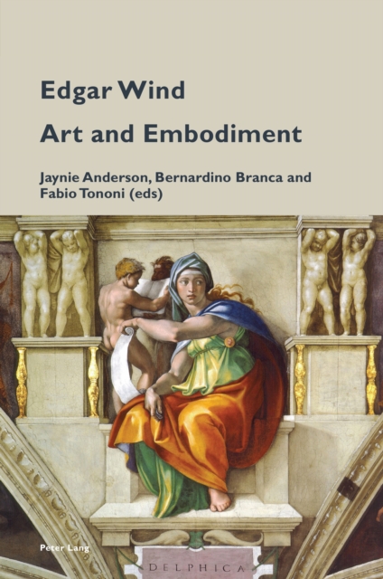 Edgar Wind : Art and Embodiment, Paperback / softback Book