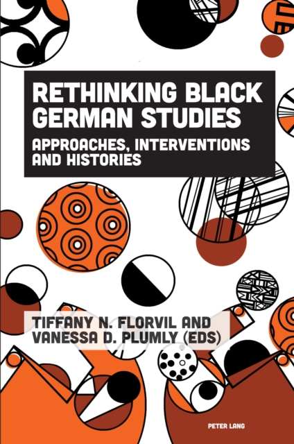 Rethinking Black German Studies : Approaches, Interventions and Histories, EPUB eBook