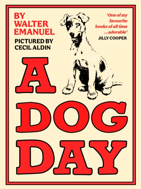 A Dog Day : A hilarious and heart-warming classic for all ages, Hardback Book