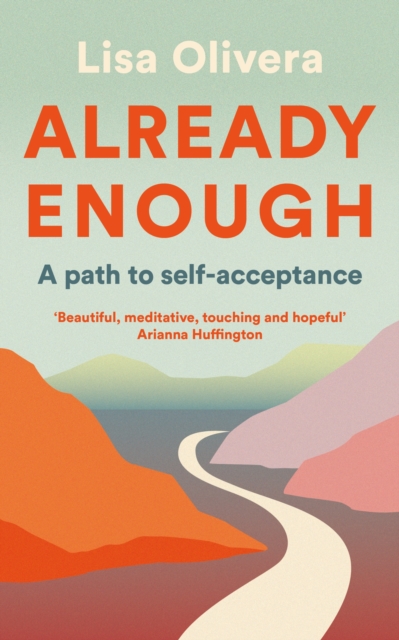 Already Enough : A Path to Self-Acceptance, Paperback / softback Book