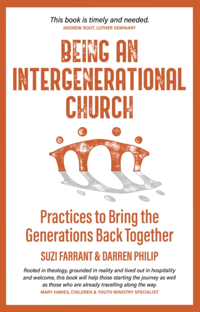 Being an Intergenerational Church : Practices to Bring the Generations Back Together, Paperback / softback Book