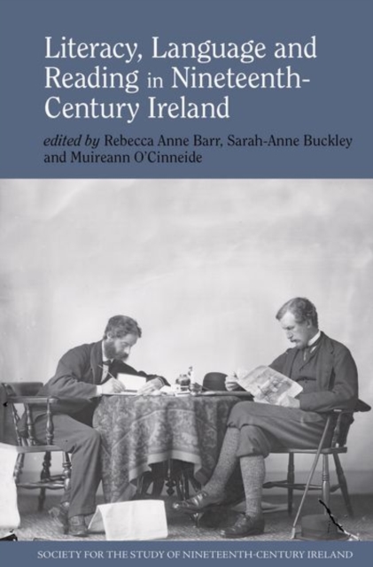 Literacy, Language and Reading in Nineteenth-Century Ireland, Paperback / softback Book