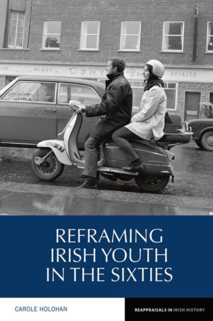 Reframing Irish Youth in the Sixties, Paperback / softback Book