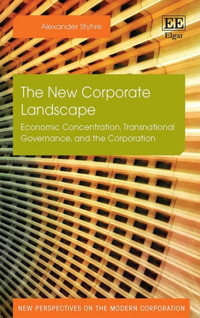 New Corporate Landscape : Economic Concentration, Transnational Governance, and the Corporation, PDF eBook