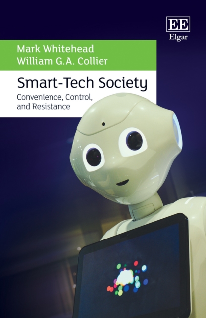 Smart-Tech Society : Convenience, Control, and Resistance, PDF eBook