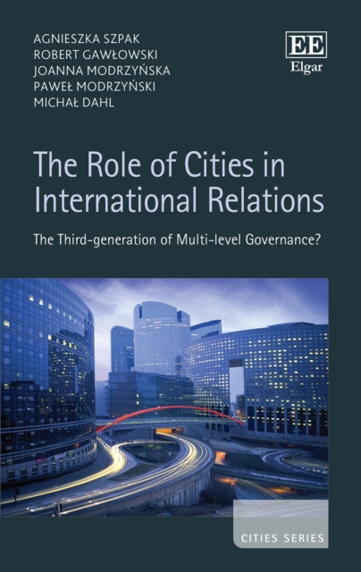 Role of Cities in International Relations : The Third-generation of Multi-level Governance?, PDF eBook