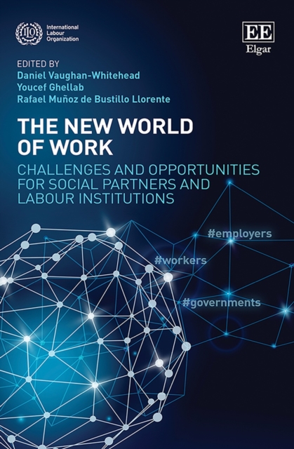 New World of Work : Challenges and Opportunities for Social Partners and Labour Institutions, PDF eBook