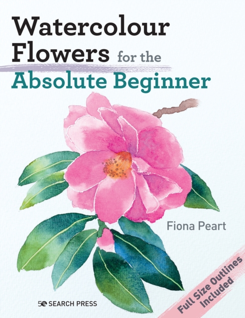 Watercolour Flowers for the Absolute Beginner, Paperback / softback Book