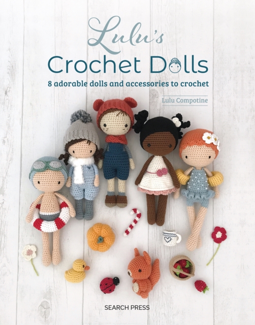 Lulu's Crochet Dolls : 8 Adorable Dolls and Accessories to Crochet, Paperback / softback Book