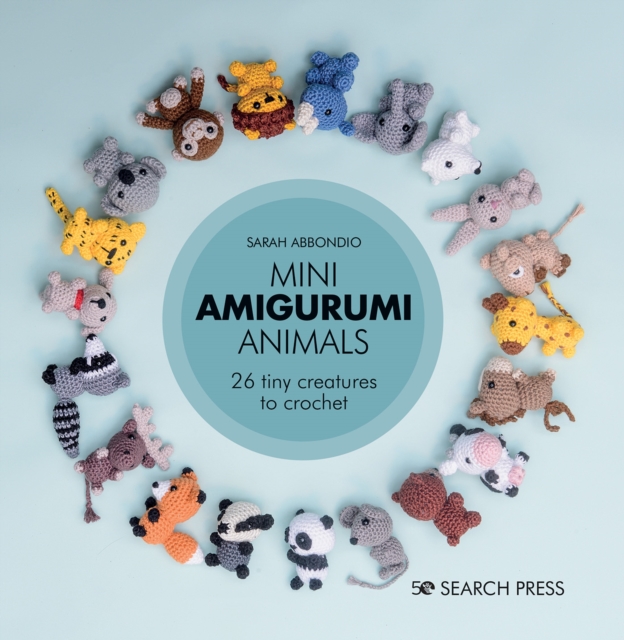 Mini Amigurumi Animals : 26 tiny creatures to crochet, PDF eBook