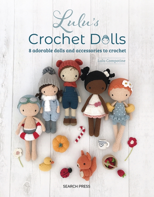 Lulu's Crochet Dolls : 8 adorable dolls and accessories to crochet, PDF eBook
