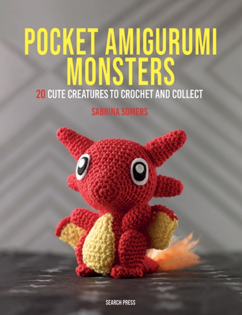 Pocket Amigurumi Monsters : 20 cute creatures to crochet and collect, PDF eBook