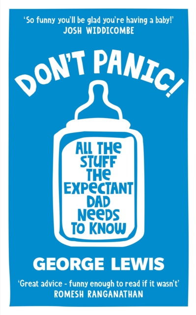 DON'T PANIC! : All the Stuff the Expectant Dad Needs to Know, Paperback / softback Book