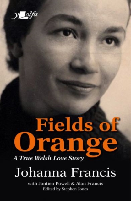 Fields of Orange : A True Welsh Love Story, Paperback / softback Book