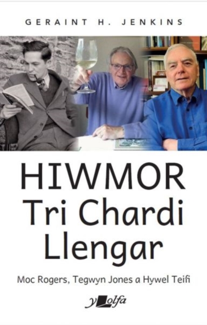 Hiwmor Tri Chardi Llengar : Moc Rogers, Tegwyn Jones a Hywel Teifi, Paperback / softback Book