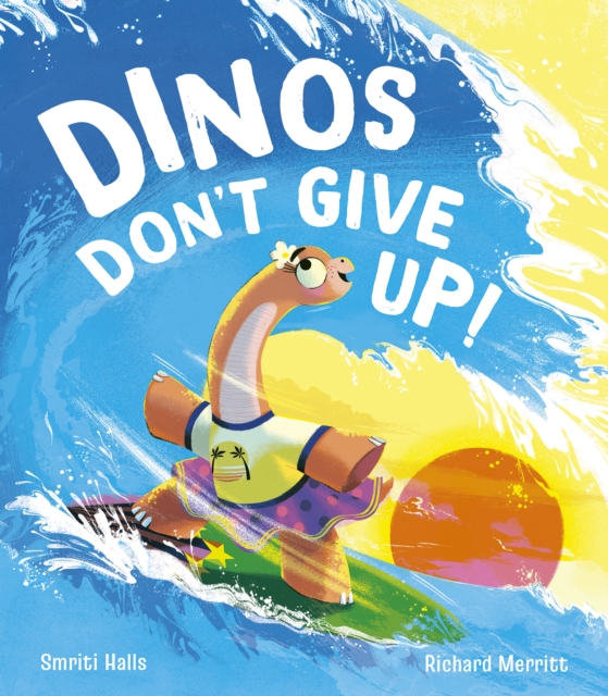 Dinos Don't Give Up!, Hardback Book