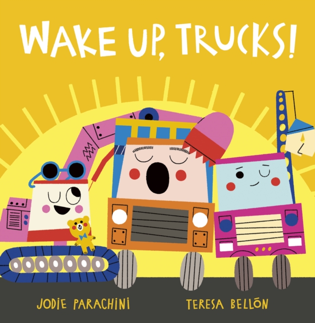 Wake Up, Trucks!, Hardback Book