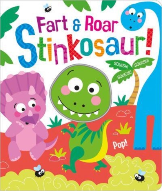 Fart & Roar Stinkosaur!, Board book Book