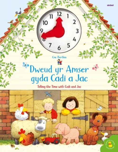 Cyfres Cae Berllan: Dweud yr Amser gyda Cadi a Jac / Telling the Time with Cadi and Jac, Hardback Book