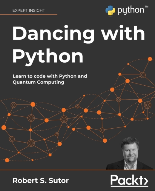 Dancing with Python : Learn to code with Python and Quantum Computing, Paperback / softback Book