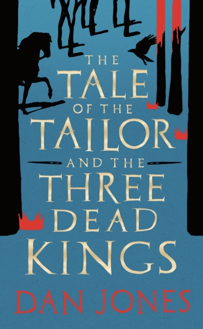 The Tale of the Tailor and the Three Dead Kings : A medieval ghost story, EPUB eBook